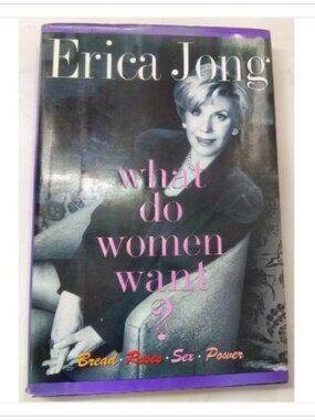 What Do Women Want? Bread Roses Sex Power Feminism HarperCollins 1st 1998 HC
